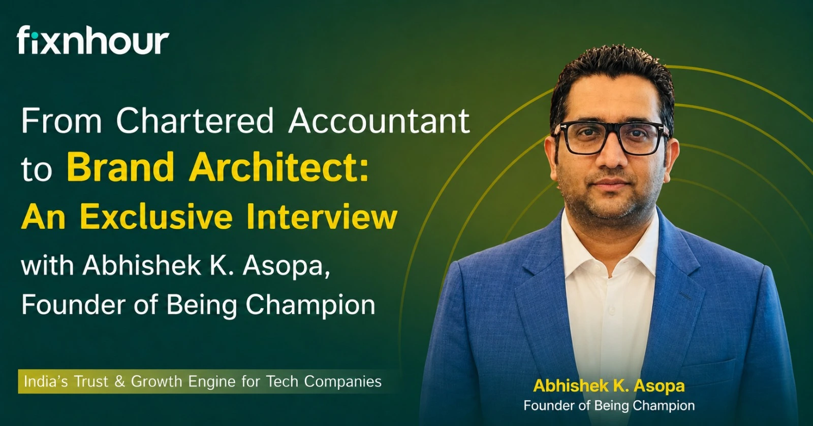 Exclusive Interview: Abhishek K. Asopa